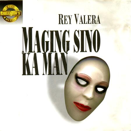 Rey Valera - Sce_ maging sino ka man - Zortam Music