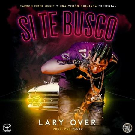 LARY OVER - Si Te Busco Lyrics - Zortam Music