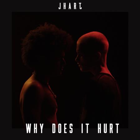 JHart - Why Does It Hurt - Zortam Music