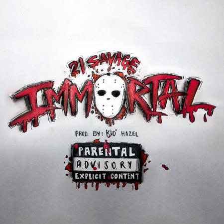 21 SAVAGE - Immortal [Single] - Zortam Music