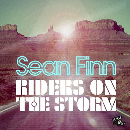 Sean Finn - Riders On the Storm (Crazibiza Lyrics - Zortam Music