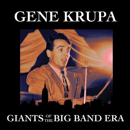 Gene Krupa and His Orchestra - Giants of the Big Band Era - Zortam Music