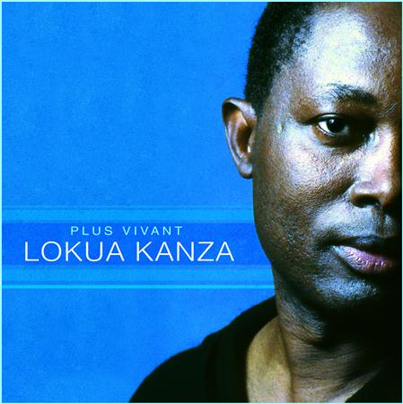 Lokua Kanza - Plus Vivant - Zortam Music