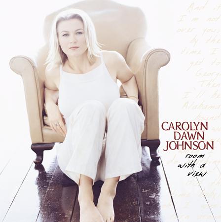 Carolyn Dawn Johnson - Carolyn Dawn Johnson - Room With A View Lyrics - Zortam Music
