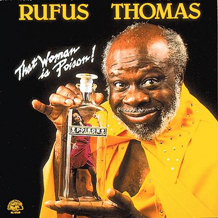 Rufus Thomas - That Woman Is Poison! - Zortam Music