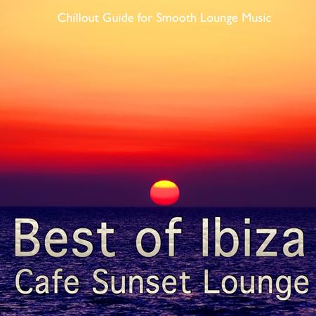 Lullaby Lounge - Best Of Ibiza Cafe Sunset Lounge, Vol. 1 - Zortam Music