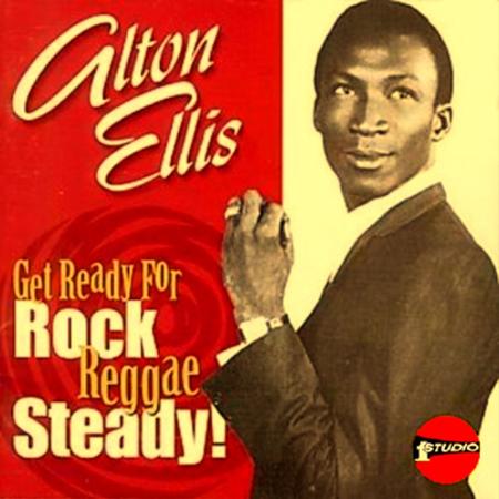Alton Ellis - Get Ready For Rock Reggae Steady - Zortam Music