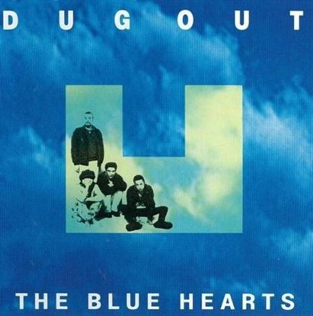 THE BLUE HEARTS - DUG OUT - Zortam Music