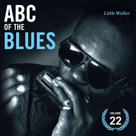 Little Walter - Abc Of The Blues Vol 22 - Zortam Music