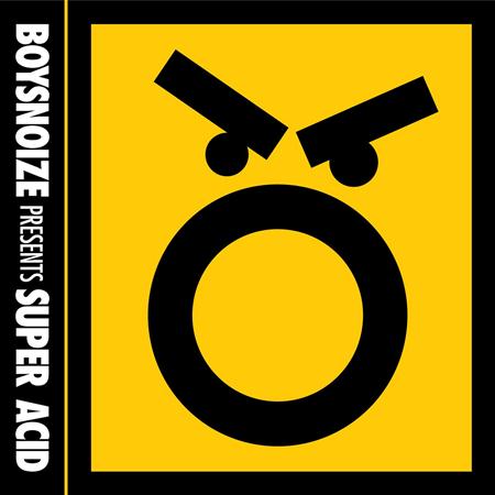 Benny Rodrigues - Boysnoize Presents Super Acid - Zortam Music
