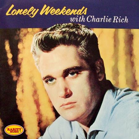 Charlie Rich - Lonely Weekends With Charlie Rich - Zortam Music