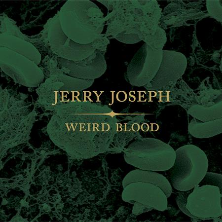 Jerry Joseph - Weird Blood - Zortam Music
