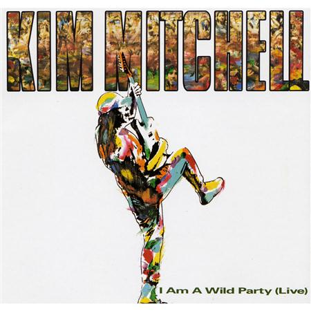 KIM MITCHELL - I Am A Wild Party [live] - Zortam Music