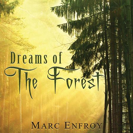 Marc Enfroy - Dreams of the Forest - Zortam Music