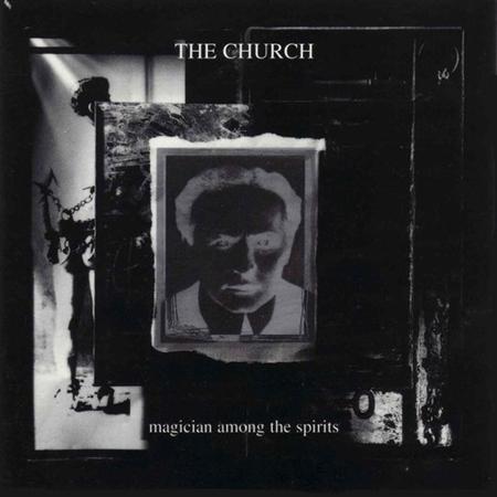 The Church - Magician Among The Spirits - Zortam Music