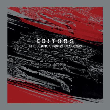 Editors - The Blanck Mass Sessions - Zortam Music
