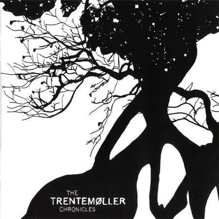 Trentemoller - The Trentemoller Chronicles - Zortam Music