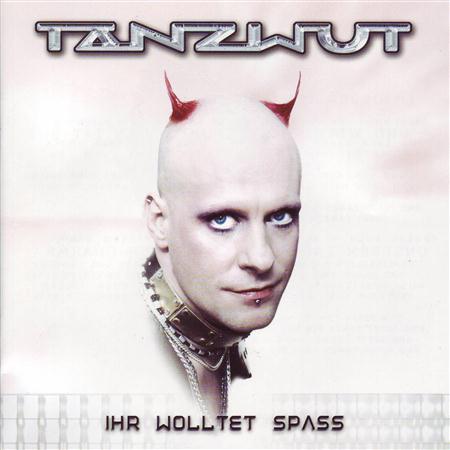 Tanzwut - Ihr Wolltet Spass Lyrics - Zortam Music