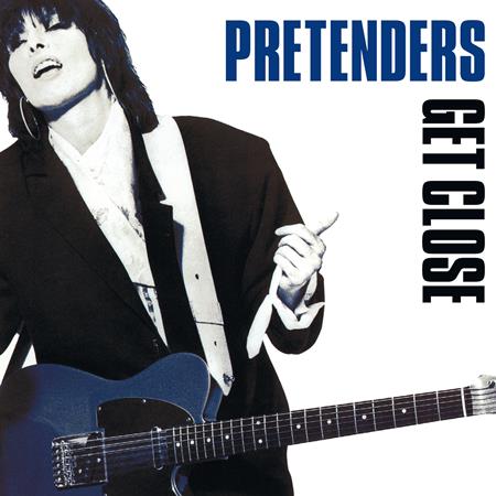 Pretenders - Get Close [2017 Expanded & Remastered] - Zortam Music