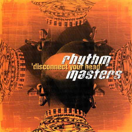Rhythm Masters - Disconnect Your Head - Zortam Music
