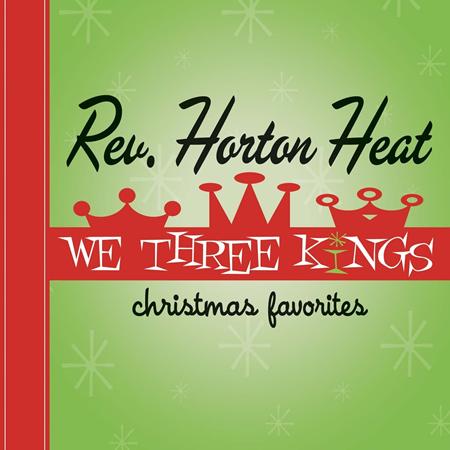 Reverend Horton Heat - We Three Kings: Christmas Favo - Zortam Music