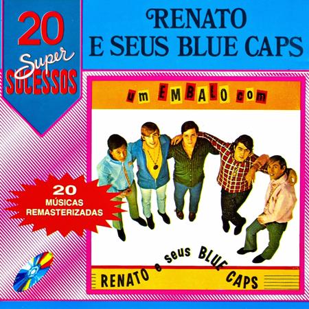 Renato E Seus Blue Caps - 20 Super Sucessos - Zortam Music