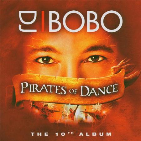 DJ Bobo - DJ Bobo - Pirates Of Dance - Zortam Music DJ Bobo - DJ Bobo - Pirates Of Dance - Zortam Music
