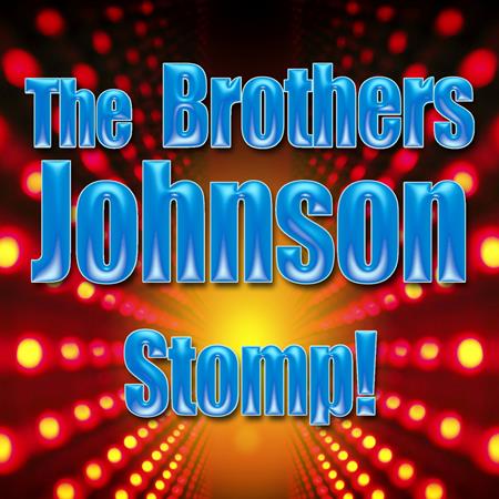 Brothers Johnson - Stomp! - Zortam Music