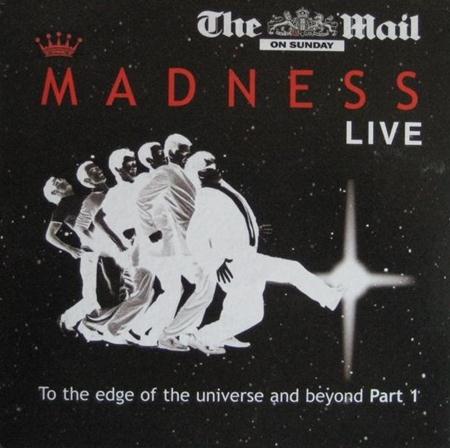Madness - TO THE EDGE OF THE UNIVERSE AND BEYOND - PART 2(MAIL ON SUNDAY) - Zortam Music