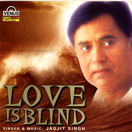 Jagjit Singh - Love Is Blind - www.hotmentos.com - Zortam Music