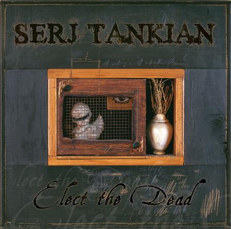 Serj Tankian - Elect the Dead CD 1 - Zortam Music