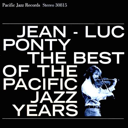 Jean-Luc Ponty - The Best Of The Pacific Jazz Years - Zortam Music