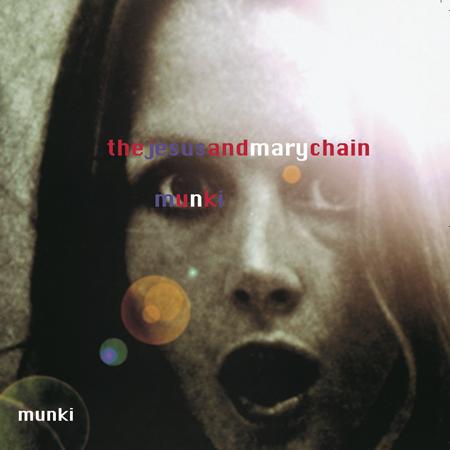 The Jesus & Mary Chain - Munki - Zortam Music