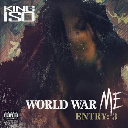 King Iso - World War Me - Entry: 3 - Zortam Music