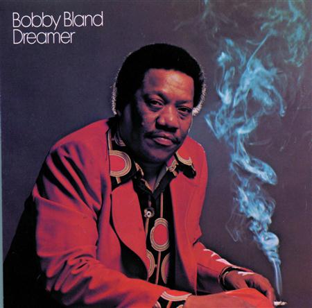 Bobby “Blue” Bland - Dreamer - Zortam Music