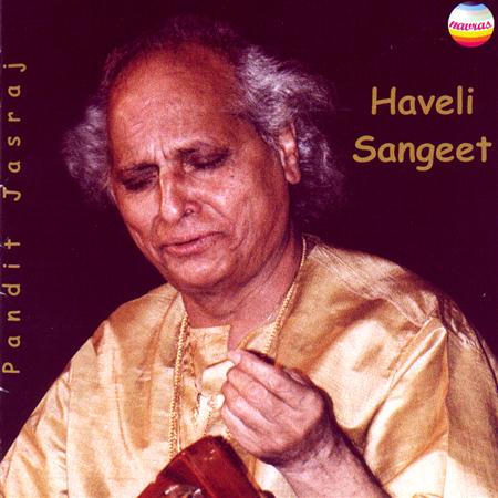 Pandit Jasraj - Haveli Sangeet - Zortam Music