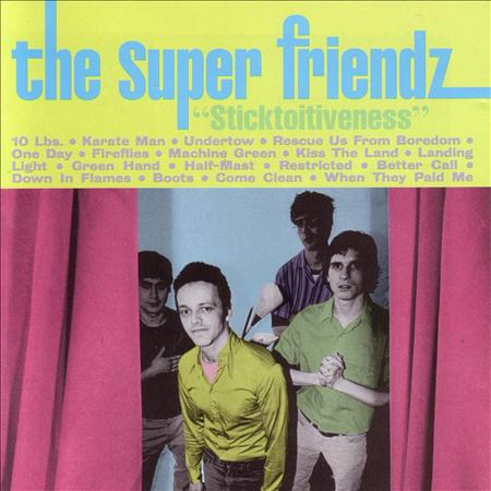 The Super Friendz - Sticktoitiveness - Zortam Music