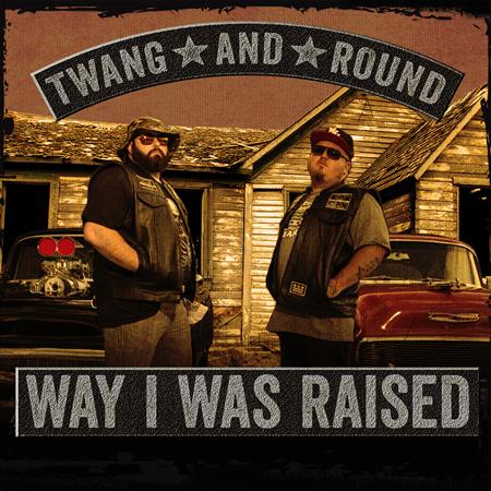 Twang and Round - Way I Was Raised - Zortam Music