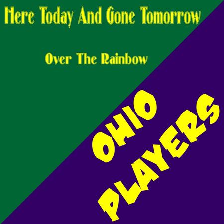 Ohio Players - Here Today And Gone Tomorrow - Zortam Music