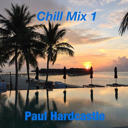 PAUL HARDCASTLE - Chill Mix 1 (70 Mins Continuous Version) - Zortam Music