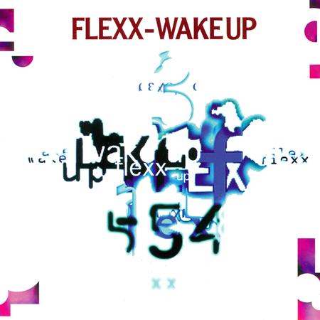 Flexx - Wake Up - Zortam Music