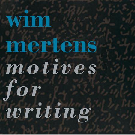 Wim Mertens - Motives for Writing - Zortam Music