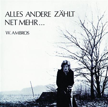 Wolfgang Ambros - Alles Andere Zdhlt Net Mehr... - Zortam Music Wolfgang Ambros - Alles Andere Zdhlt Net Mehr... - Zortam Music