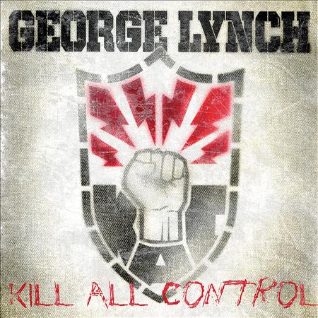 George Lynch - Kill All Control - Zortam Music