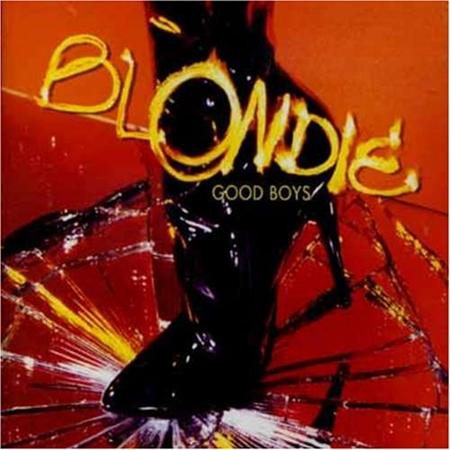 Blondie - Good Boys (Pre-Release Single) - Zortam Music