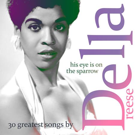 Della Reese - His Is On The Sparrow - 30 Greatest Songs by Della - Zortam Music