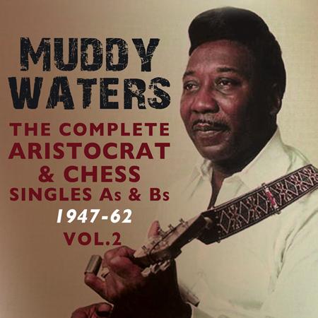 Muddy Waters - The Complete Aristocrat & Chess Singles A