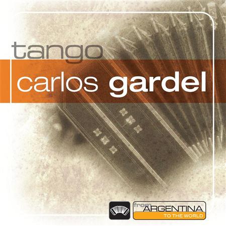 Carlos Gardel - Carlos Gardel: From Argentina To The World - Zortam Music