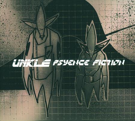 UNKLE - Psyence Fiction - Zortam Music UNKLE - Psyence Fiction - Zortam Music