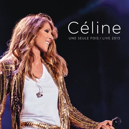Céline Dion - Une seule fois / Live 2013 - Zortam Music